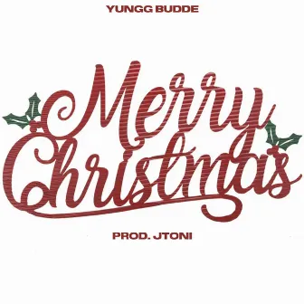 Merry Christmas by Yungg Budde