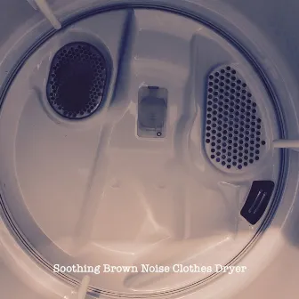 Soothing Brown Noise Clothes Dryer Loopable by Dryer Sounds