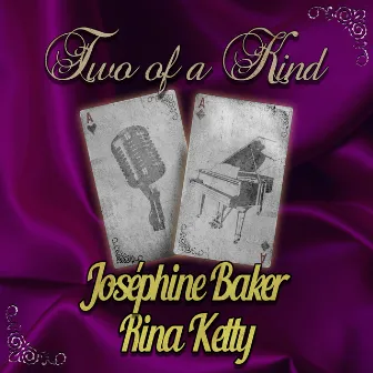 Two of a Kind: Joséphine Baker & Rina Ketty by Rina Ketty