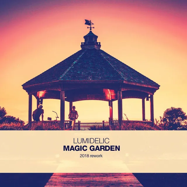 Magic Garden (2018 Rework)