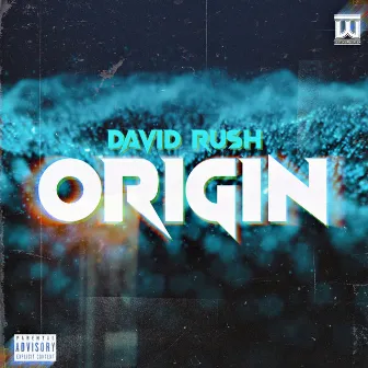 Origin by David Rush