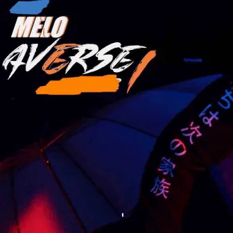 Averse by Melo