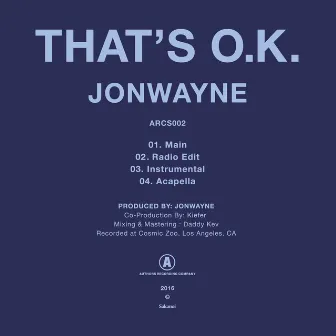 That's O.K. by Jonwayne