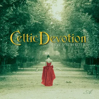 Celtic Devotion by Oliver Schroer