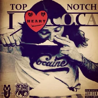 I Heart Coca by Top Notch