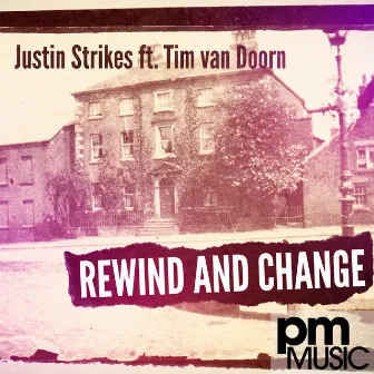 Rewind & Change by Justin Strikes