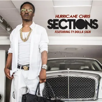 Sections (feat. Ty Dolla $Ign) by Hurricane Chris