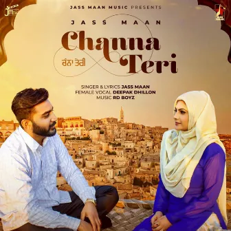 Channa Teri by Jass Maan