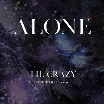 Alone by Lil Crazy