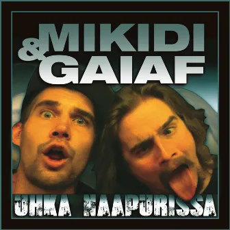 Uhka Naapurissa by Mikidi & Gaiaf