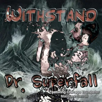 Withstand by Dr. Superfall