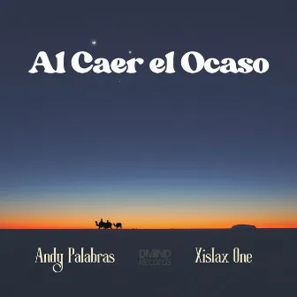 Al Caer el Ocaso by XislaX One