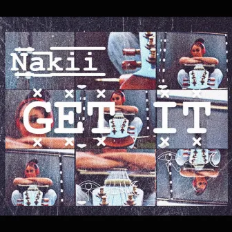 Get it by Nakii