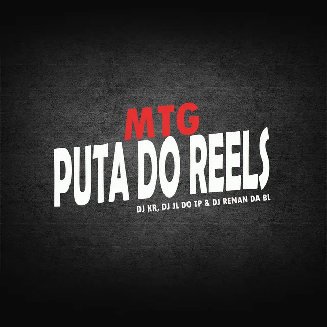 MTG - Puta do Reels