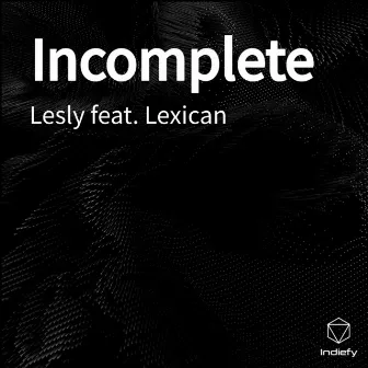 Incomplete by Lesly