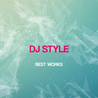 Dj Style Best Works by DJ Style