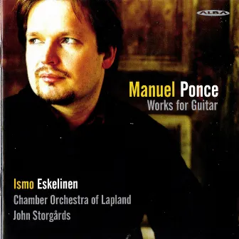 Ponce: Guitar Music by Ismo Eskelinen