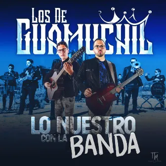 Los Nuestro Con La Banda by Los De Guamuchil