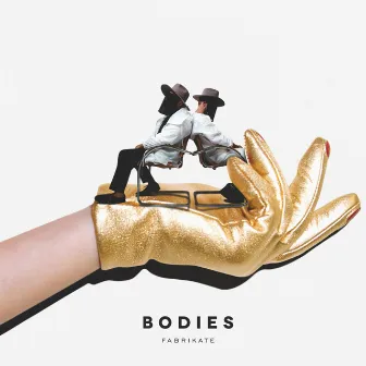 Bodies by fabrikate