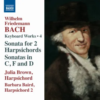 W.F. Bach: Keyboard Works, Vol. 4 by Julia Brown