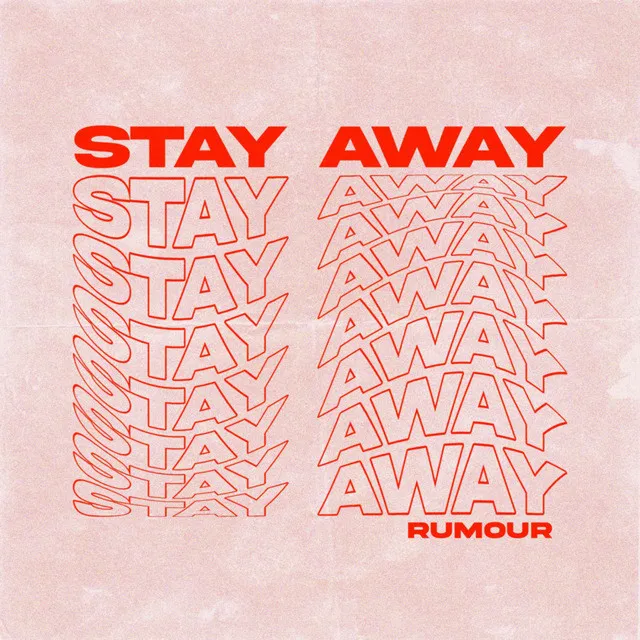 Stay Away