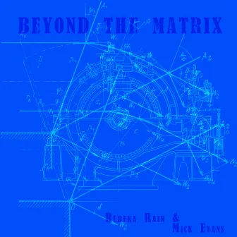 Beyond The Matrix by Rebeka Rain