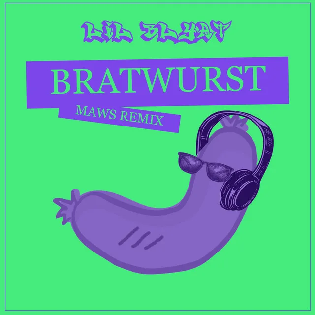 Bratwurst (Maws Remix)