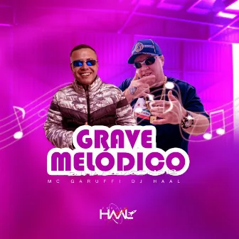 Grave Melódico by mc garuffi