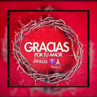 POR TU AMOR JESUS by Paul J-J