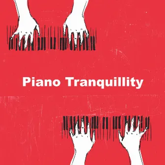 Piano Tranquillity by Calm Peaceful Piano