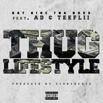 Thug Lifestyle by Kay Nine Tha Boss