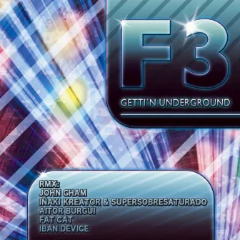 Gettin' Underground by F3