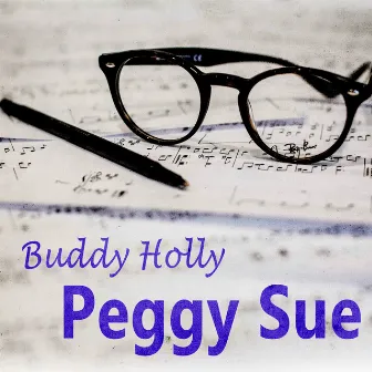 Peggy Sue by Buddy Holly and His Orchestra