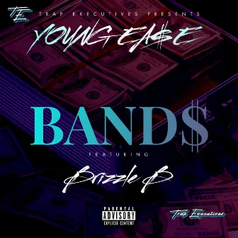 Band$ by Young Ea$e