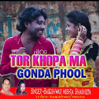 Tor Khopa Ma Gonda Phool by Baleshwar Mishra