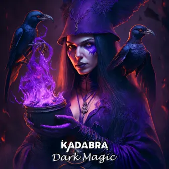 Dark Magic by Kadabra