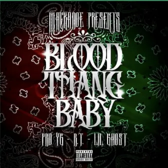 Blood Thang Baby by PBo YG