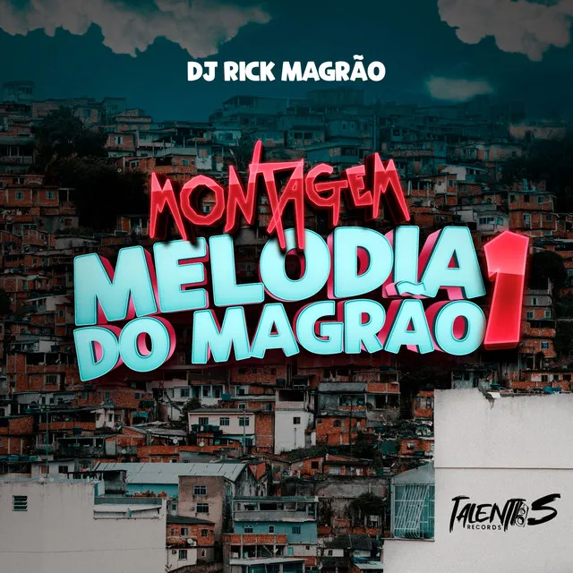 Montagem Melodia do Magrão 1