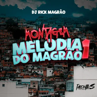 Montagem Melodia do Magrão 1 by DJ RICK MAGRÃO