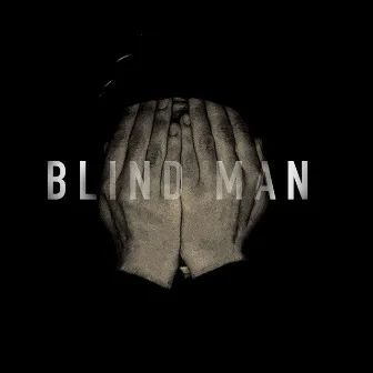 Blind Man by Tommy