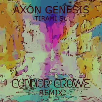 Tirami Su (Connor Crowe Remix) by Connor Crowe