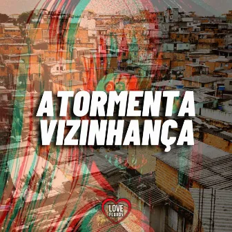 Atormenta Vizinhança by DJ MARIZ