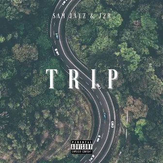 Trip by SAM JAYZ