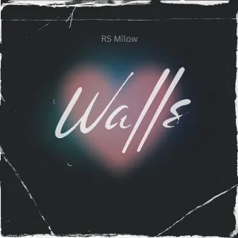 Walls by RS Milow