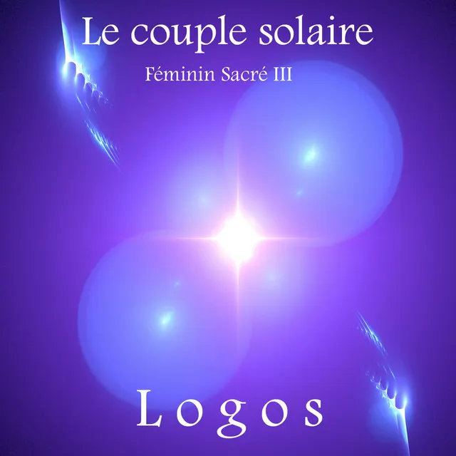 Le couple solaire: Féminin sacré, Vol. 3