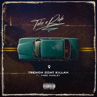 Take A Ride by Trench Coat Killah