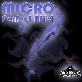 Perfect Alibi by Micro