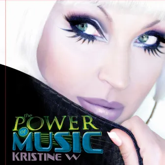 The Power of Music by Kristine W