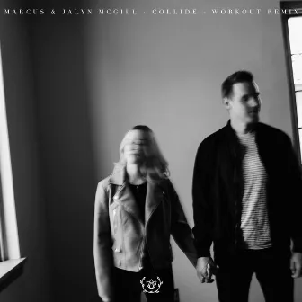 Collide (Workout Remix) by Marcus & Jalyn McGill