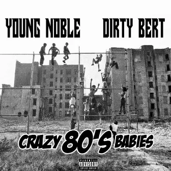 Crazy 80's Babies by Dirty Bert